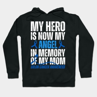 My Hero Is Now My Angel Colon Cancer Awareness Hoodie